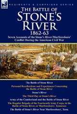 9780857062284-085706228X-The Battle of Stone's River,1862-3: Seven Accounts of the Stone's River/Murfreesboro Conflict During the American Civil War