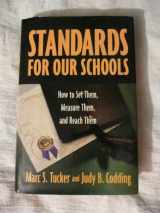 9780787938949-0787938947-Standards for Our Schools: How to Set Them, Measure Them, and Reach Them