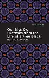 9781513277370-1513277375-Our Nig; Or, Sketches from the Life of a Free Black (Black Narratives)