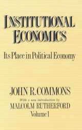 9781138526150-1138526150-Institutional Economics: Its Place in Political Economy, Volume 1