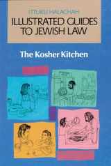 9780873068000-0873068009-The Kosher Kitchen (Illustrated Guides to Jewish Law)