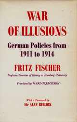 9780393054804-0393054802-War of Illusions: German Policies from 1911 to 1914
