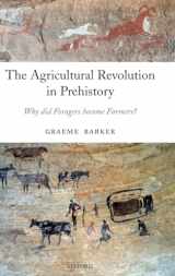 9780199281091-0199281092-The Agricultural Revolution in Prehistory: Why did Foragers become Farmers?