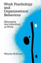 9780803983540-0803983549-Work Psychology and Organizational Behaviour: Managing the Individual at Work