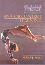9780024036216-0024036218-Multilevel Approach to the Study of Motor Control and Learning, A