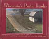 9781883755027-1883755026-Wisconsin's Rustic Roads: A Road Less Travelled