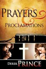 9781603741224-1603741224-Prayers & Proclamations: How to Use the Bible as the Authority over Trials and Temptations