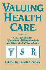 9780521470209-052147020X-Valuing Health Care: Costs, Benefits, and Effectiveness of Pharmaceuticals and Other Medical Technologies