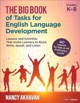 9781071904121-1071904124-The Big Book of Tasks for English Language Development, Grades K-8: Lessons and Activities That Invite Learners to Read, Write, Speak, and Listen (Corwin Literacy)