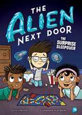 9781499813654-1499813651-The Alien Next Door 10: The Surprise Sleepover