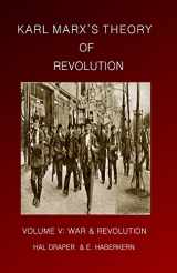 9781583671382-1583671382-Karl Marx's Theory of Revolution: War and Revolution