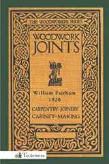 9781519715173-151971517X-Woodwork Joints: Carpentry, Joinery, Cabinet-Making: The Woodworker Series