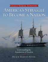 9780890519103-0890519102-America's Struggle to Become a Nation: Understanding the Foundations of Freedom