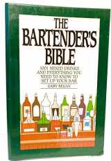 9780060167226-006016722X-The Bartender's Bible: 1001 Mixed Drinks