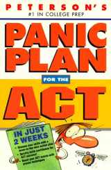 9781560797692-156079769X-Peterson's Panic Plan for the Act in Just 2 Weeks : In Just 2 Weeks Sharpen Skills With a Down-To-The Wire Action Plan, Build Test Taking Skills for a