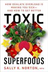 9780593139585-0593139585-Toxic Superfoods: How Oxalate Overload Is Making You Sick--and How to Get Better