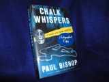 9780684830100-0684830108-Chalk Whispers: A Fey Croaker LAPD Crime Novel (Fey Croaker Novels)