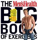 9781605295503-1605295507-The Men's Health Big Book of Exercises: Four Weeks to a Leaner, Stronger, More Muscular YOU!