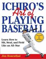 9780312358310-0312358318-Ichiro's Art of Playing Baseball: Learn How to Hit, Steal, and Field Like an All-Star