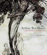 9781862058941-1862058946-Arthur Rackham: A Life with Illustration
