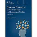 9781629970295-1629970298-Behavioral Economics: When Psychology and Economics Collide