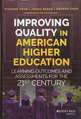 9781119268505-1119268508-Improving Quality in American Higher Education: Learning Outcomes and Assessments for the 21st Century