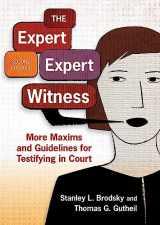 9781433820557-1433820552-The Expert Expert Witness: More Maxims and Guidelines for Testifying in Court