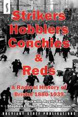 9780992946609-0992946603-Strikers, Hobblers, Conchies & Reds: A Radical History of Bristol, 1880-1939