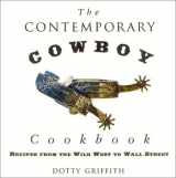 9781589070028-158907002X-The Contemporary Cowboy Cookbook: Recipes from the Wild West to Wall Street