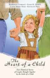 9781577486466-1577486463-The Heart of a Child: One Little Prayer/The Tie That Binds/The Provider/Returning Amanda (Inspirational Romance Collection)