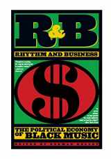 9781888451689-1888451688-R & B (Rhythm and Business) the Political Economy of Black Music