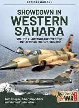 9781912866298-1912866293-Showdown in Western Sahara: Air Warfare Over the Last African Colony: Volume 2 - 1975-1991 (Africa@War)