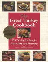 9780962992797-0962992798-The Great Turkey Cookbook: 385 Turkey Recipes for Every Day and Holidays