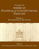 9780872208858-0872208850-Classics of American Political and Constitutional Thought, Volume 2: Reconstruction to the Present