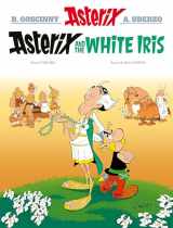 9781408730218-1408730219-Asterix: Asterix and the White Iris (Album 40)(Hardback)