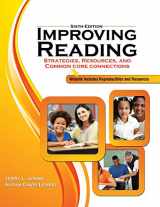 9781465240125-1465240128-Improving Reading: Strategies, Resources and Common Core Connections