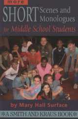 9781575255606-157525560X-More Short Scenes and Monologues for Middle School Students: Inspired by Literature, Social Studies, and Real Life (Young Actor Series)