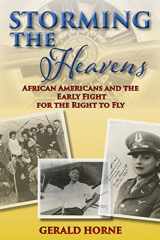 9781574781519-1574781510-Storming the Heavens: African Americans and the Early Fight for the Right to Fly