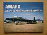 9781580071390-1580071392-AMARG: America's Military Aircraft Boneyard