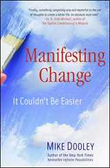9781582702766-1582702764-Manifesting Change: It Couldn't Be Easier