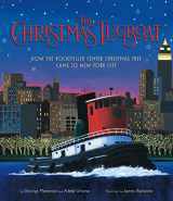 9780544555488-0544555481-The Christmas Tugboat: How the Rockefeller Center Christmas Tree Came to New York City