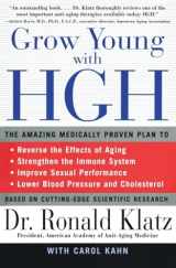 9780060984342-0060984341-Grow Young with HGH: The Amazing Medically Proven Plan to Reverse Aging