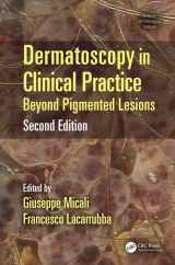 9781482225952-1482225956-Dermatoscopy in Clinical Practice: Beyond Pigmented Lesions (Series in Dermatological Treatment)
