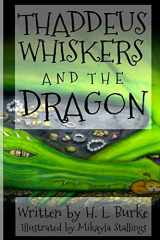9781502803528-1502803526-Thaddeus Whiskers and the Dragon