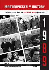 9789639776777-9639776777-Masterpieces of History: The Peaceful End of the Cold War in Europe, 1989 (National Security Archive Cold War Readers)