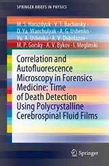 9789811601965-9811601968-Correlation and Autofluorescence Microscopy in Forensics Medicine: Time of Death Detection Using Polycrystalline Cerebrospinal Fluid Films (SpringerBriefs in Physics)