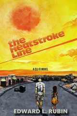 9781620066263-1620066262-The Heatstroke Line: A Cli-Fi Novel