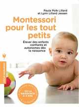 9782501116961-2501116968-Montessori pour les tout petits : De la naissance à 3 ans, appliquer la méthode Montessori à la maison