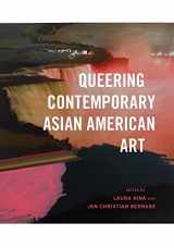 9780295742007-0295742003-Queering Contemporary Asian American Art (The Jacob Lawrence Series on American Artists)