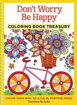 9781497200227-1497200229-Don't Worry, Be Happy Coloring Book Treasury: Color Your Way To A Calm, Positive Mood (Design Originals) 96 Cheerful One-Side-Only Designs on Extra-Thick Perforated Paper in a Spiral Lay-Flat Binding